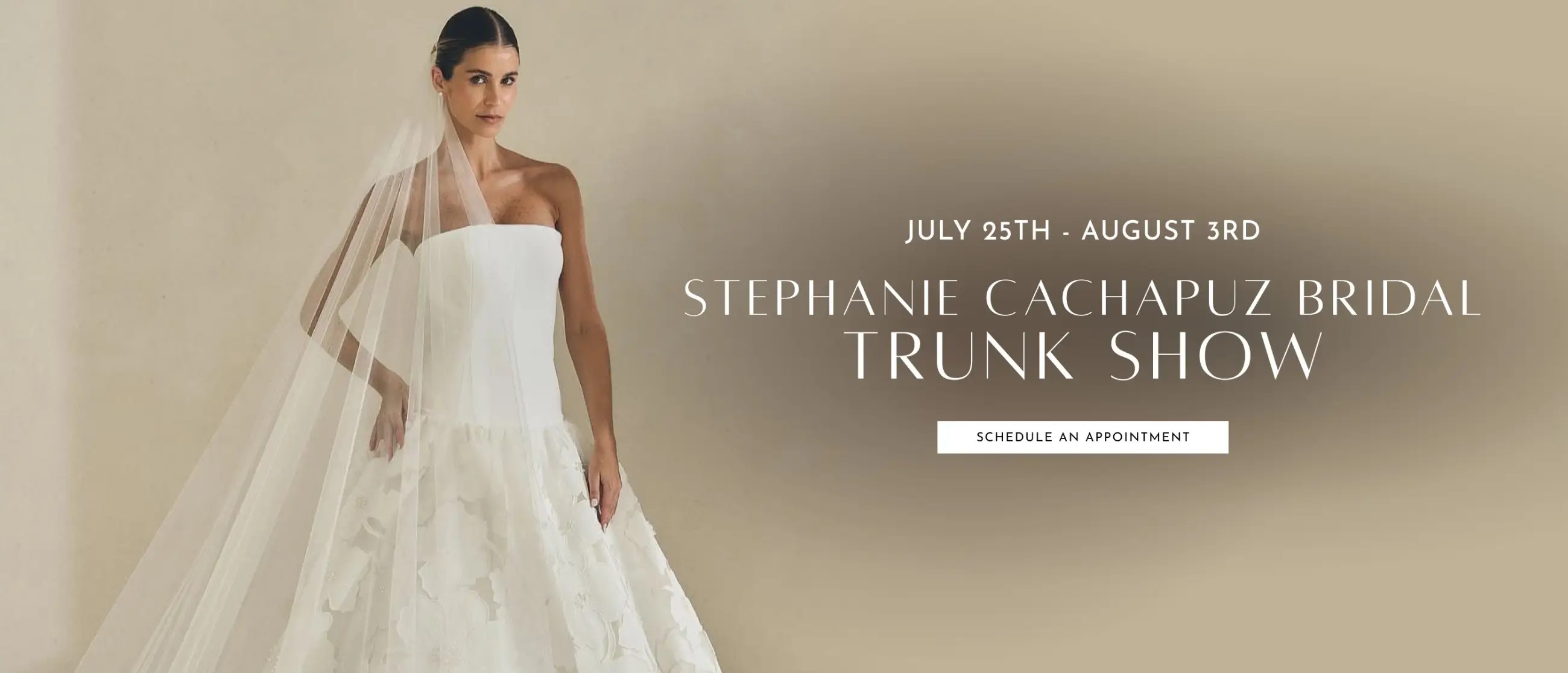 Stephanie Cachapuz Bridal Trunk Show Desktop Banner